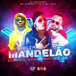 Solta Mandelão X Eu Vou Sarrando Nela - Single by DJ DougBeat, Mc Diamantt CH & MC Lele album reviews, ratings, credits
