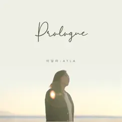 Prologue - Single by AYLA album reviews, ratings, credits