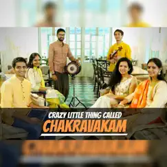 Crazy Little Thing Called Chakravakam (feat. Ranjani-Gayatri) - Single by The Thayir Sadam Project & Ranjani-Gayatri album reviews, ratings, credits