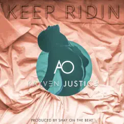Keep Ridin (feat. Rayven Justice) - Single by AO album reviews, ratings, credits
