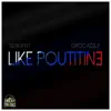 Like Poutitine (feat. Crocadile) - Single album lyrics, reviews, download