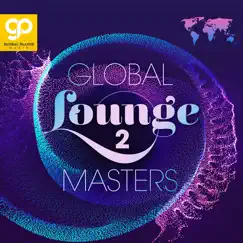 Global Lounge Masters, Vol. 2 by Various Artists album reviews, ratings, credits