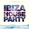 Ibiza House Party album lyrics, reviews, download