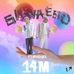 14M (feat. MYGUEL) - Single by 574 & Suena eso ! album reviews, ratings, credits