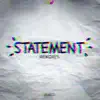 Statement (Remixes) - Single album lyrics, reviews, download