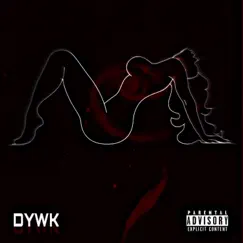 DYWK (feat. Aarrmani) Song Lyrics