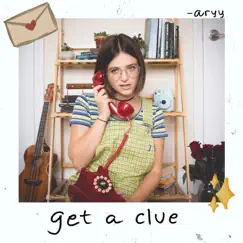 Get a Clue - Single by Aryy album reviews, ratings, credits