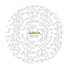 Take Me High by Garzia album reviews, ratings, credits