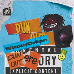 Dun Out Ere - Single by WhoisORION album reviews, ratings, credits