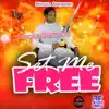 Set Me Free - Single album lyrics, reviews, download