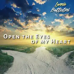 Open the Eyes of My Heart - Single by Lannie Battistini album reviews, ratings, credits