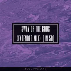 Sway of the Gods (Extended Mix) [In 5D] by Soul Projects album reviews, ratings, credits