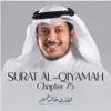 Surat Al-Qiyamah, Chapter 75 - Single album lyrics, reviews, download