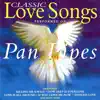 Classic Love Songs on Panpipes (Instrumental) [feat. Simon Bernard-Smith] album lyrics, reviews, download