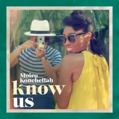 Know Us - Single by Moiro Konchellah album reviews, ratings, credits