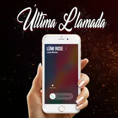 Última Llamada (feat. Carla Morrison) - Single by LÜMI ROSE album reviews, ratings, credits