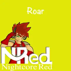 Roar - Single by Nightcore Red album reviews, ratings, credits