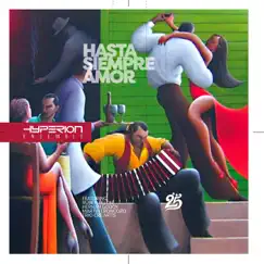 Hasta siempre amor by Hyperion Ensemble album reviews, ratings, credits