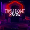 They Don't Know - Single album lyrics, reviews, download