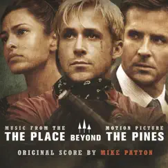 The Place Beyond the Pines (Original Motion Picture Soundtrack) by Mike Patton album reviews, ratings, credits