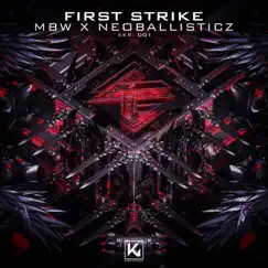 First Strike - Single by MBW & NeoBallisticz album reviews, ratings, credits