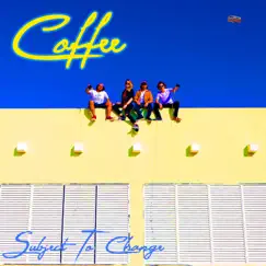 Coffee - EP by Subject to Change album reviews, ratings, credits