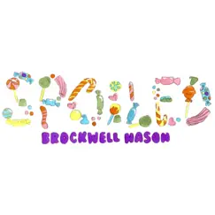 Spoiled - Single by Brockwell Nason album reviews, ratings, credits