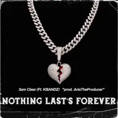 Nothing Last's Forever - Single by 3am Clear album reviews, ratings, credits