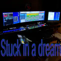 Stuck in a Dream Song Lyrics