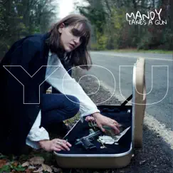You - Single by Mandy Takes A Gun album reviews, ratings, credits