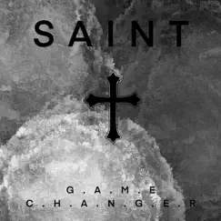 Game Changer by Saint T album reviews, ratings, credits