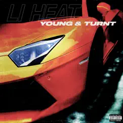 Young & Turnt - Single by Li Heat album reviews, ratings, credits
