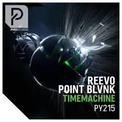 Timemachine - Single by Point Blvnk & Reevo album reviews, ratings, credits