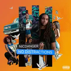 No Distractions - EP by NicDanger album reviews, ratings, credits