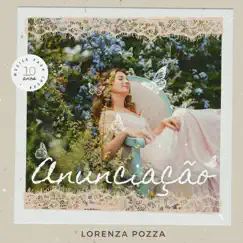 Anunciação - Single by Lorenza Pozza album reviews, ratings, credits