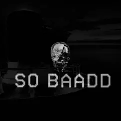 So Baadd (feat. Uno K) - Single by Contrast album reviews, ratings, credits