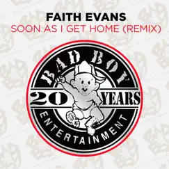 Soon As I Get Home (Remix) - Single by Faith Evans album reviews, ratings, credits
