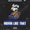 Movin' Like That - Single album lyrics, reviews, download