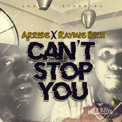 Can't Stop You (feat. Raymie Rich) - Single by Arrise album reviews, ratings, credits