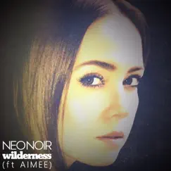 Wilderness - Single by Neo Noir album reviews, ratings, credits