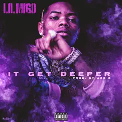 It Get Deeper - Single by Lil Migo album reviews, ratings, credits