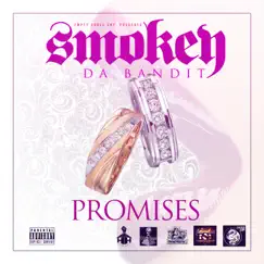 Promises - Single by Smokey Da Bandit album reviews, ratings, credits