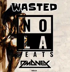 Wasted - Single by Dmoney album reviews, ratings, credits