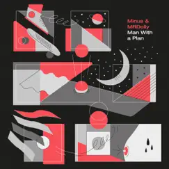 Man with a Plan by Minus & MrDolly album reviews, ratings, credits