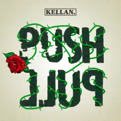 Push Pull - EP by Kellan. album reviews, ratings, credits
