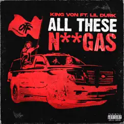 All These N****s (feat. Lil Durk) - Single by King Von album reviews, ratings, credits