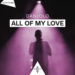 All of My Love - Single by Danjolo album reviews, ratings, credits