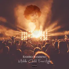 Middle Child Freestyle - Single by Rambo Bambino album reviews, ratings, credits