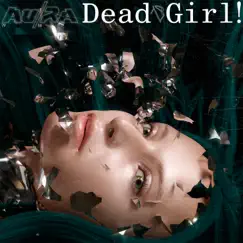 Dead Girl! (Shake My Head) - Single by Au/Ra album reviews, ratings, credits