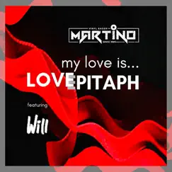 My Love Is Love Epitaph (feat. Will) Song Lyrics
